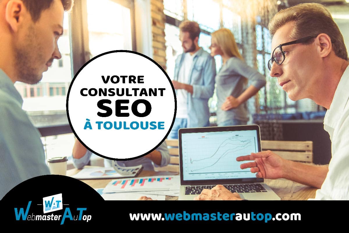 Consultant SEO à Toulouse chez WebmasterAuTop